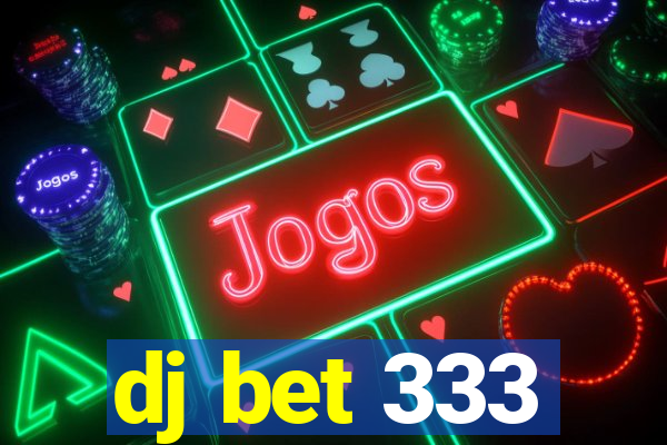 dj bet 333